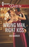 Wrong Man, Right Kiss - Red Garnier