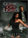 Gothic City Lights - Brindle Chase