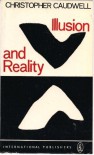 Illusion and Reality - Christopher Caudwell