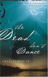 The Dead Don't Dance (Awakening Series #1) - Charles Martin