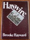 Haywire - Brooke Hayward