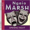 Opening Night - Anton Lesser, Ngaio Marsh