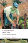 Three Tales (Oxford World's Classics) - Gustave Flaubert, A.J. Krailsheimer