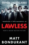 Lawless. by Matt Bondurant - Matt Bondurant