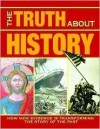 The Truth About History: How New Evidence Is Transforming the Story of the Past - Reader's Digest