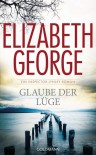 Glaube der Lüge (Inspector Lynley, #17) - Elizabeth  George