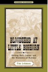 Bloodshed at Little Bighorn: Sitting Bull, Custer, and the Destinies of Nations (Witness to History) - Tim Lehman