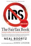 The Fair Tax Book: Saying Goodbye to the Income Tax and the IRS - Neal Boortz;John Linder