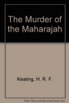 The Murder of the Maharajah (Inspector Ghote, #12) - H.R.F. Keating