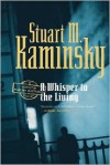 A Whisper to the Living - Stuart M. Kaminsky