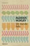 Un mundo feliz - Aldous Huxley, Ramón Hernández