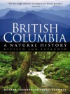 British Columbia: A Natural History - Richard J. Cannings, Sydney G. Cannings