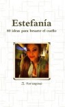 Estefanía, 80 ideas para besarte el cuello - J. Porcupine