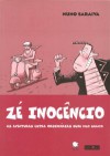 Zé Inocêncio: As Aventuras Extra Ordinárias dum Falo Barato - Nuno Saraiva