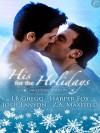 His For The Holidays - L.B. Gregg, Z.A. Maxfield, Josh Lanyon, Harper Fox