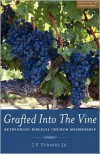 Grafted Into The Vine - J. E. Eubanks