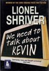 We Need to Talk About Kevin - Lionel Shriver