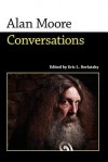 Alan Moore: Conversations - Alan Moore