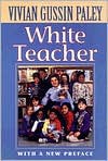 White Teacher - Vivian Gussin Paley