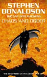 The Gap into Madness: Chaos and Order  - Stephen R. Donaldson