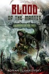 Blood of the Mantis (Shadows of the Apt, #3) - Adrian Tchaikovsky