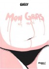 Mon Gras et moi - Gally