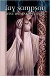 Wise Woman's Telling - Fay Sampson