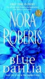 Blue Dahlia (In The Garden #1) - Nora Roberts