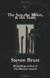 The Sun, the Moon, & the Stars - Steven Brust