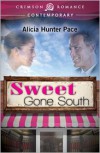 Sweet Gone South  - Alicia Hunter Pace