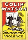 Snobbery With Violence: English Crime Stories And Their Audience - Colin Watson