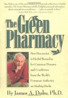 The Green Pharmacy - James A. Duke, Peggy Kessler Duke