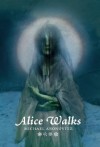 Alice Walks - Michael Aronovitz