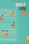 Shelf Life - Robert Corbet