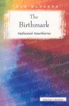 The Birthmark (Tale Blazers: American Literature) - Nathaniel Hawthorne