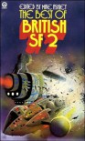 The Best of British SF 2 - Arthur C. Clarke, Brian W. Aldiss, Mike Ashley, J.G. Ballard, Keith Roberts, Kingsley Amis, Michael Moorcock, Bob Shaw, James White, John Wyndham, Colin Kapp, Kenneth Bulmer, Fred Hoyle, Arthur Sellings, Philip E. High