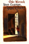 Have Courage, Hazel Green - Odo Hirsch, Andrew McLean