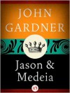 Jason and Medeia - John Gardner