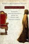 Dethroning Jesus: Exposing Popular Culture's Quest to Unseat the Biblical Christ - Darrell L. Bock,  Daniel B. Wallace