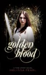 Golden Blood  - Melissa Pearl