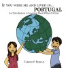 If You Were Me and Lived in...Portugal: A Child's Introduction to Culture Around the World - Carole P. Roman