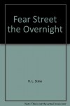 The Overnight (Fear Street Series) - R.L. Stine