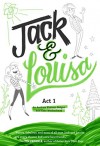 Jack & Louisa: Act 1 - Andrew Keenan-Bolger, Kate Wetherhead