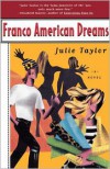 Franco American Dreams - Julie Taylor