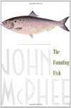 The Founding Fish - John McPhee