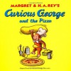 Curious George and the Pizza - Margret Rey, H.A. Rey, Alan J. Shalleck