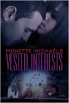 Vested Interests - Monette Michaels