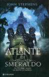 L'atlante di smeraldo - John  Stephens, Silvia Piraccini