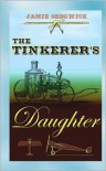 The Tinkerer's Daughter - Jamie Sedgwick