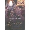 New Worlds, Lost Worlds: The Rule of the Tudors, 1485-1603 - Susan Brigden